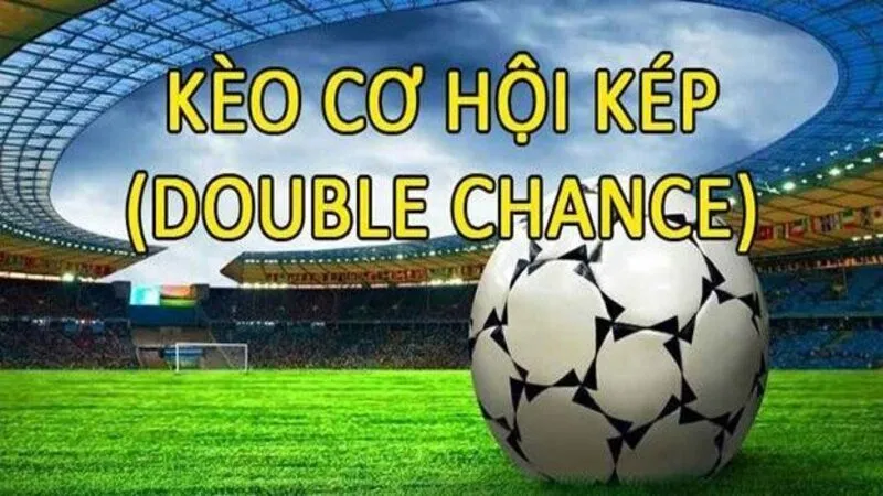 Cách thực hiện đặt cược kèo double chance chi tiết